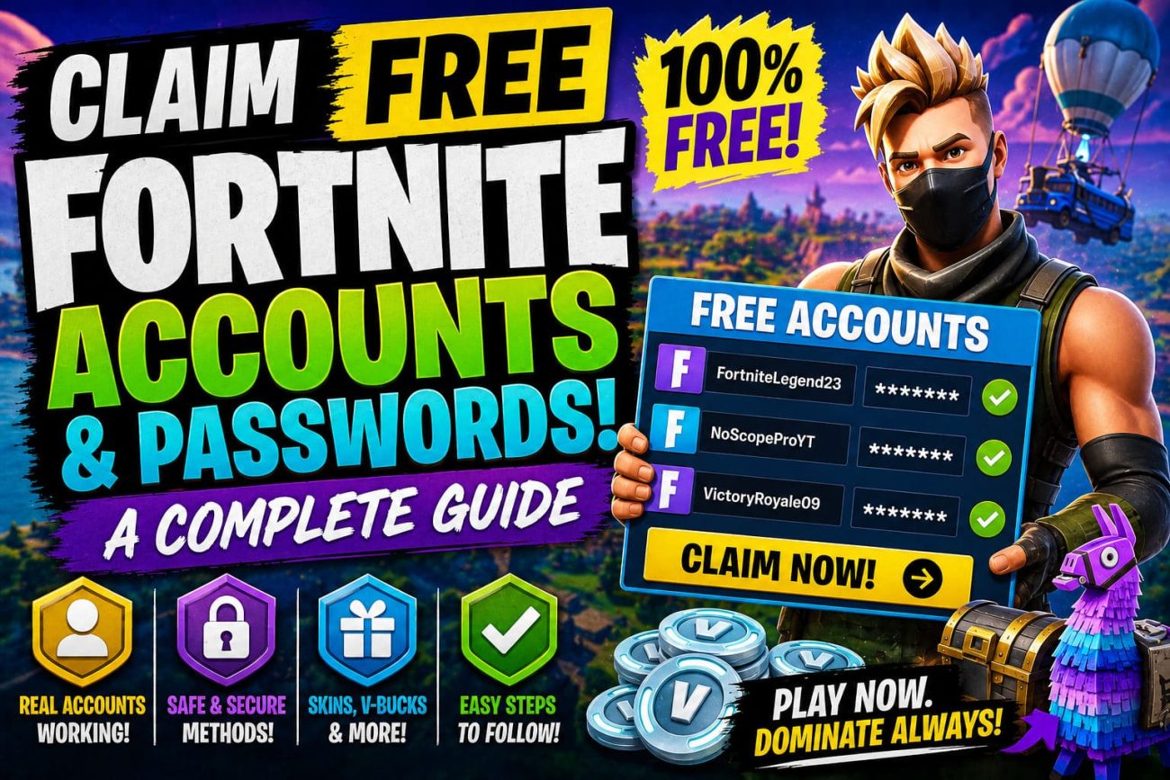Claim Free Fortnite Accounts & Passwords: The Ultimate Guide